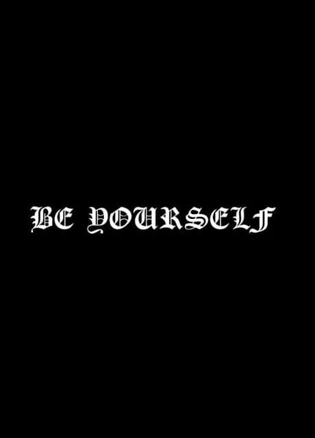 Be Yourself