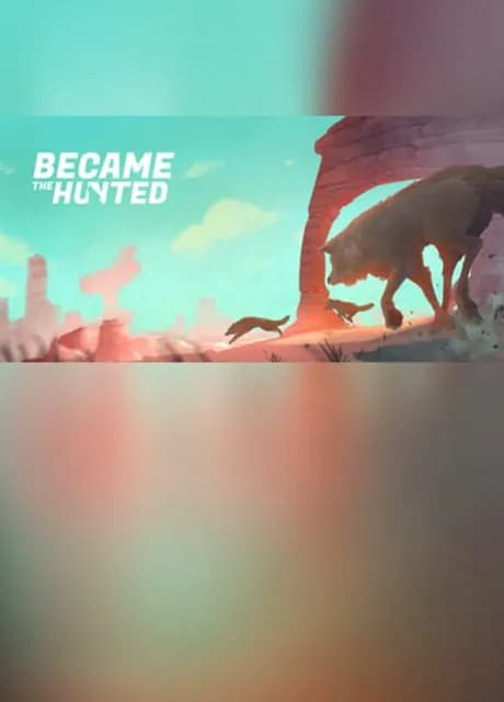 Became the Hunted