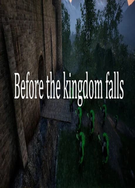 Before the Kingdom Falls