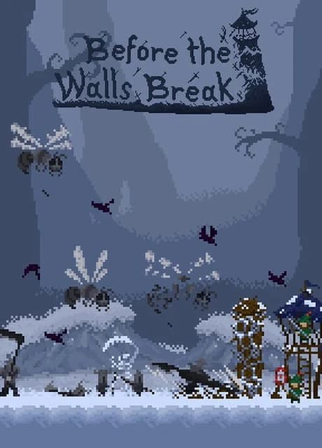 Before the Walls Break