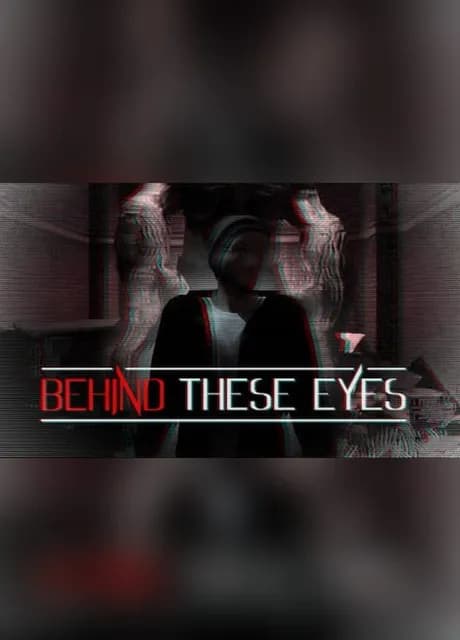 Behind These Eyes