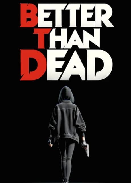 Better Than Dead