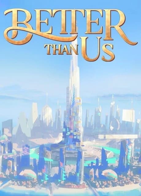 Better Than Us