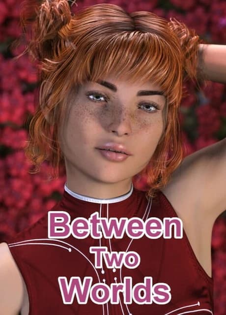 Between Two Worlds