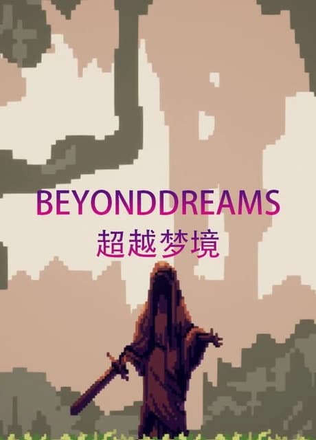 Beyond Dreams