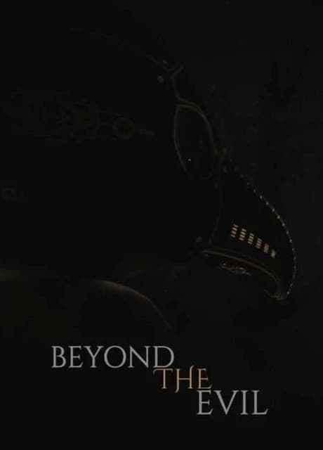 Beyond the Evil
