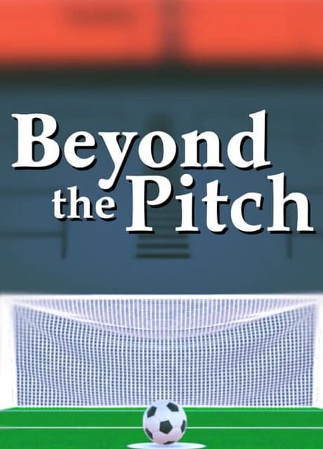 Beyond the Pitch