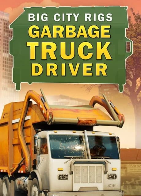 Big City Rigs: Garbage Truck Driver