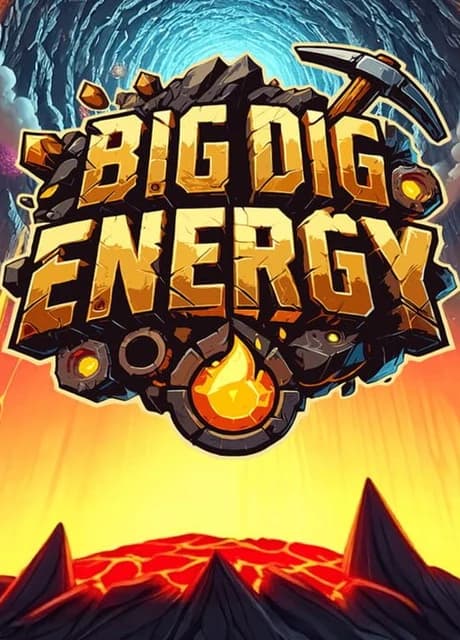 Big Dig Energy