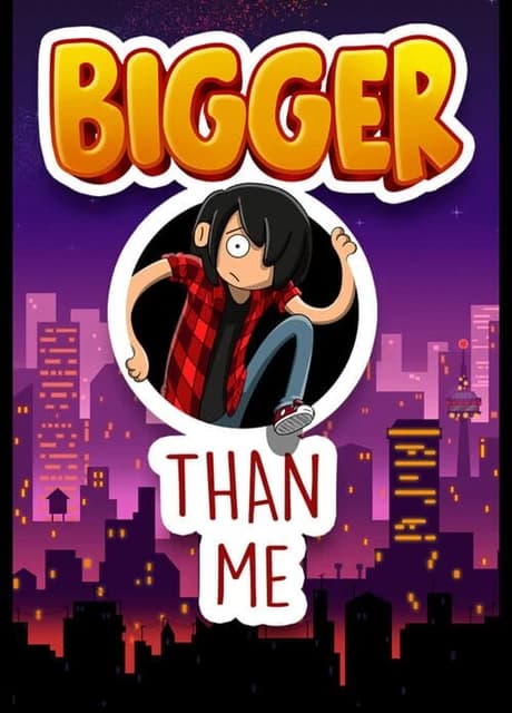 Bigger Than Me
