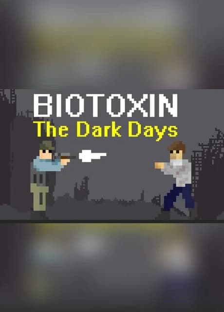 Biotoxin: The Dark Days