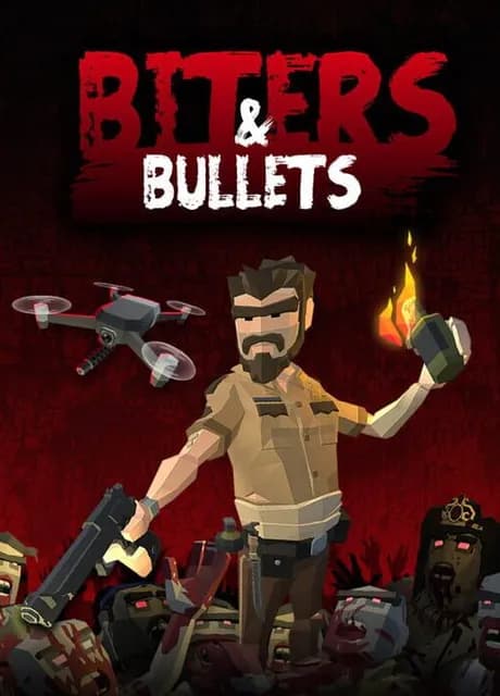 Biters & Bullets