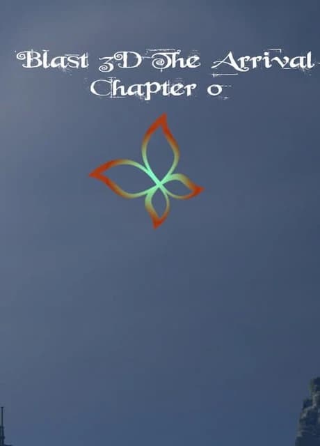Blast 3D The Arrival: Chapter 0