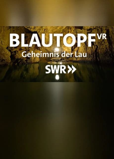 Blautopf VR: Geheimnis der Lau