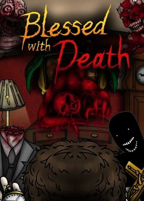 Blessed with Death