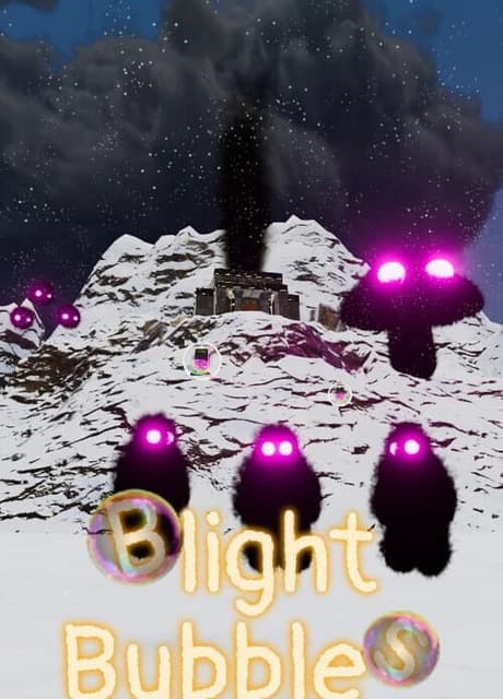 Blight Bubbles