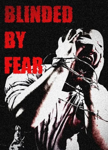 Blinded by Fear