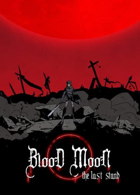 Blood Moon: The Last Stand
