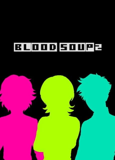 Blood Soup 2