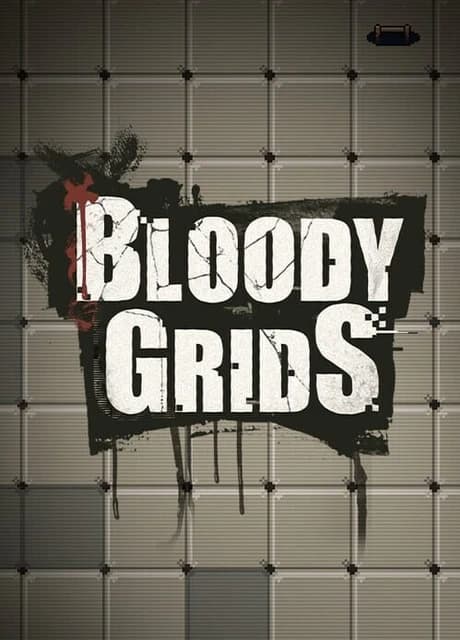 Bloody Grids