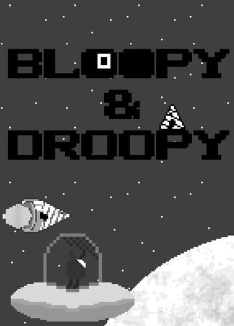 Bloopy & Droopy
