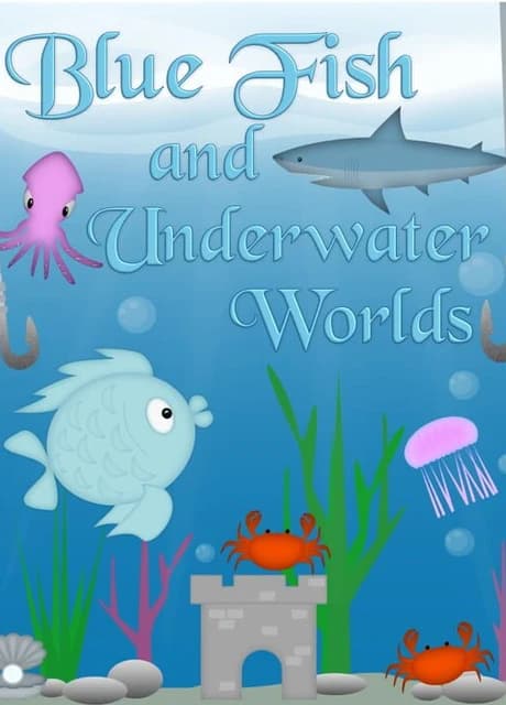 Blue Fish and Underwater Worlds
