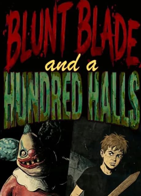 Blunt Blade and a Hundred Halls