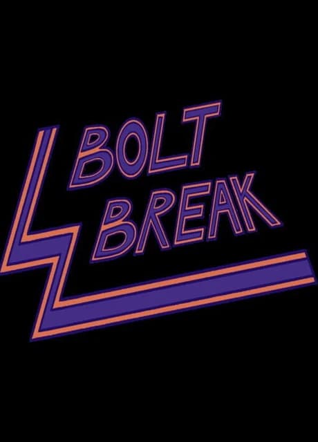 BoltBreak