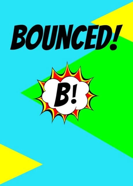 Bounced!