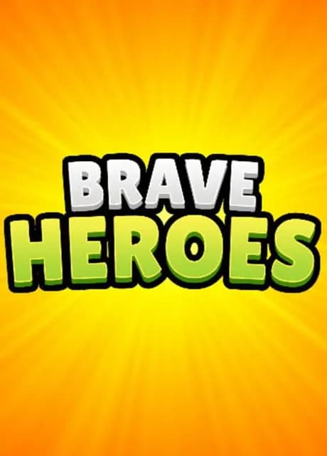 Brave Heroes