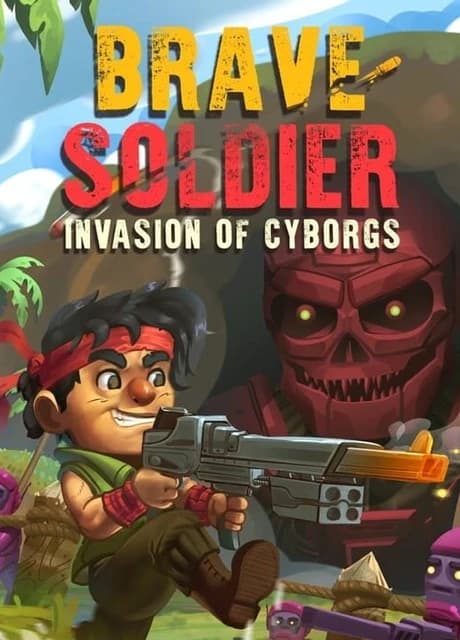 Brave Soldier: Invasion of Cyborgs