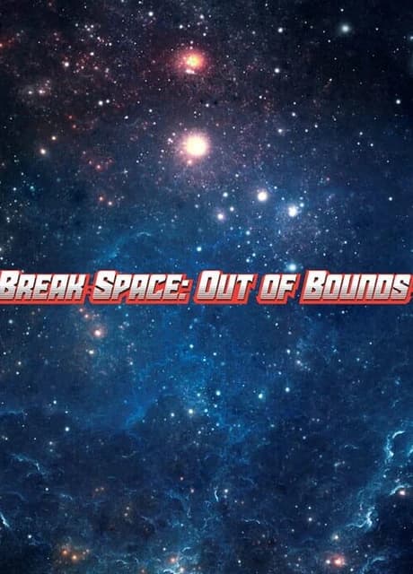 Break Space: Out of Bounds