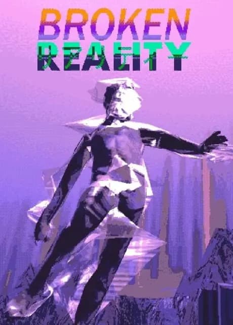 Broken Reality