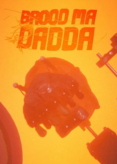 Brood Ma: Dadda