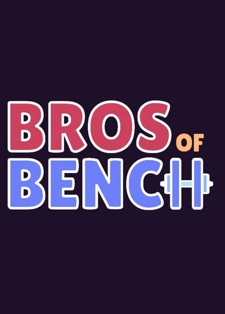 Bros of Bench