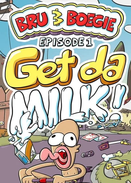 Bru & Boegie: Episode 1 - Get da Milk!