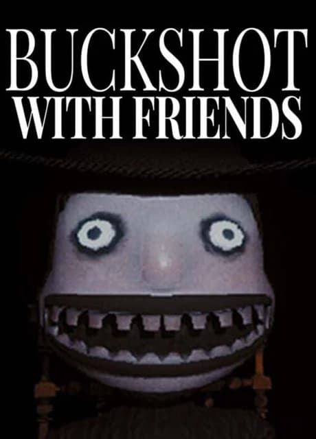 Buckshot With Friends
