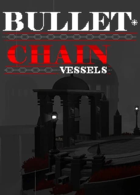 Bullet Chain: Vessels