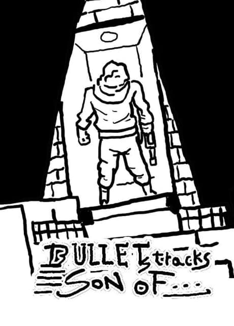 Bullets Tracks: Son Of