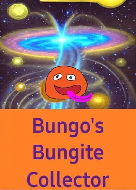 Bungo's Bungite Collector