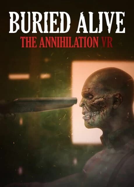 Buried Alive: The Annihilation VR