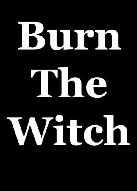 Burn the Witch