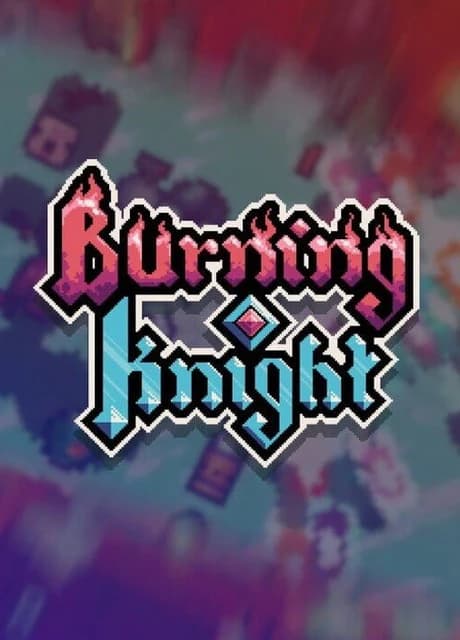 Burning Knight