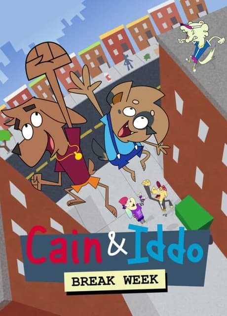 Cain & Iddo: Break Week