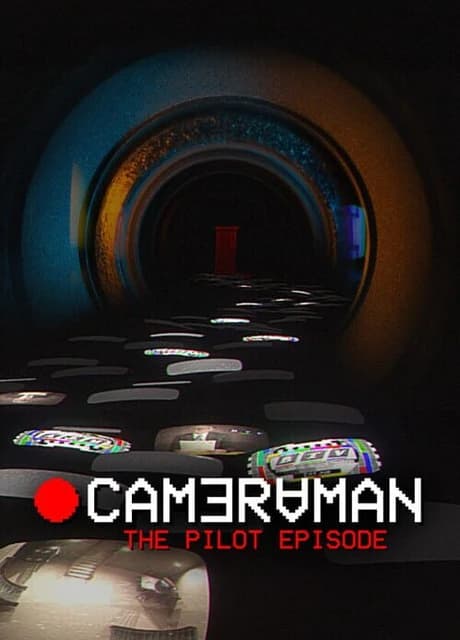 Cameraman: The Pilot Episode
