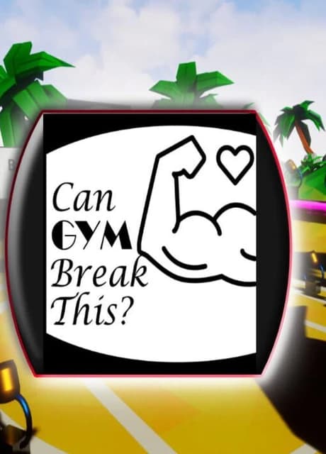 Can Gym Break This?