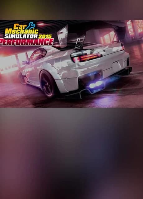Car Mechanic Simulator 2015: Performance