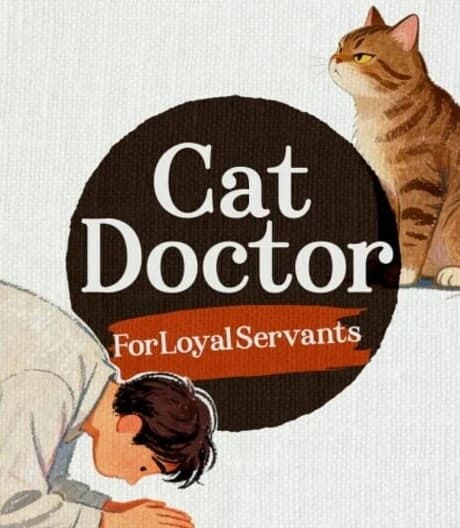 Cat Doctor: For Loyal Servants
