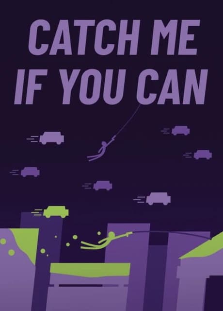 Catch Me If You Can