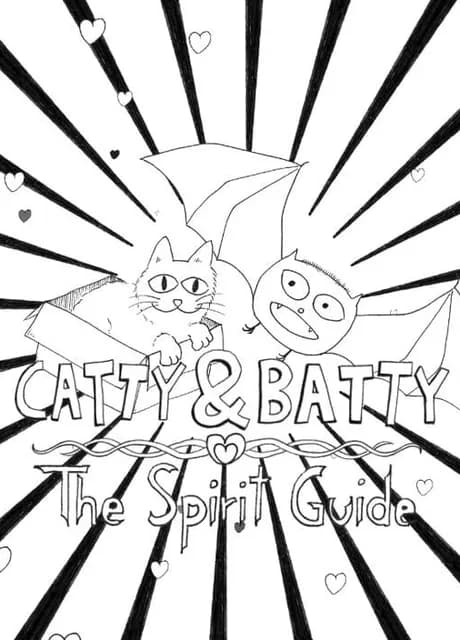 Catty & Batty: The Spirit Guide